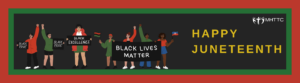 Happy Juneteenth Black Lives Matter