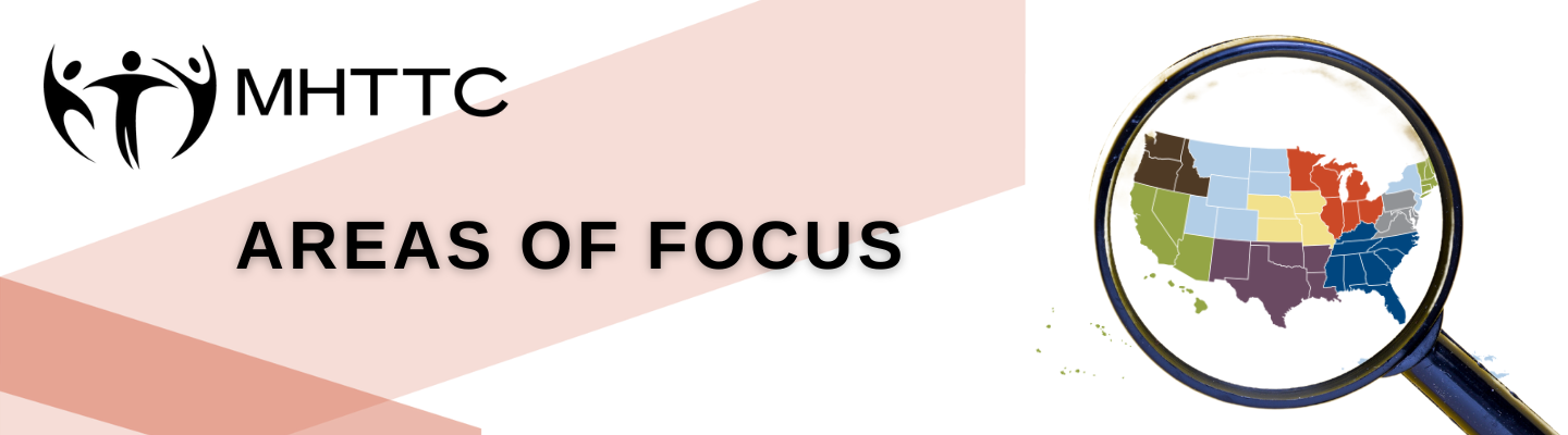 MHTTC areas of focus