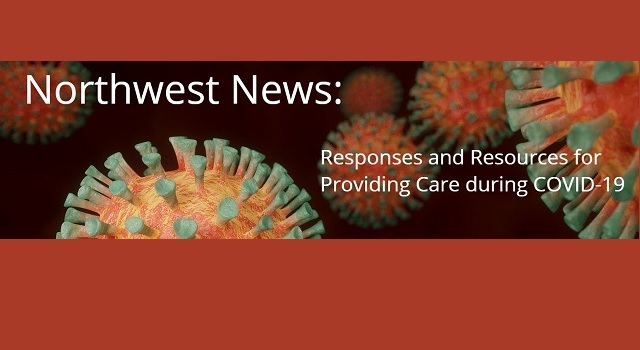 Northwest MHTTC News: Responses and Resources for Providing Care during COVID-19