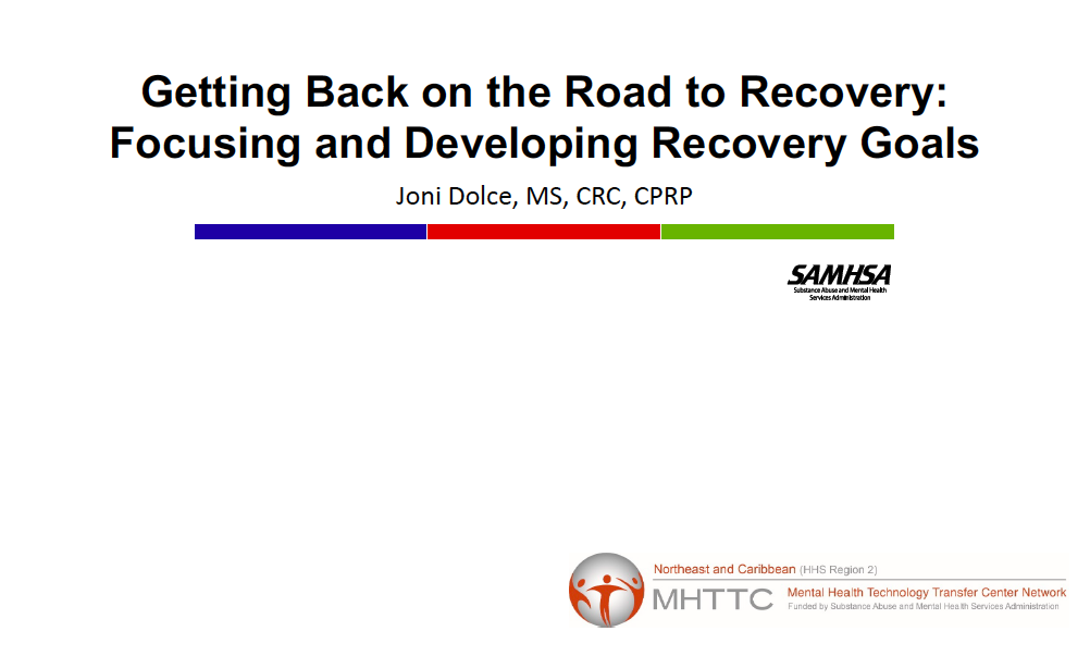 Getting Back on the Road to Recovery: Focusing and Developing Recovery Goas