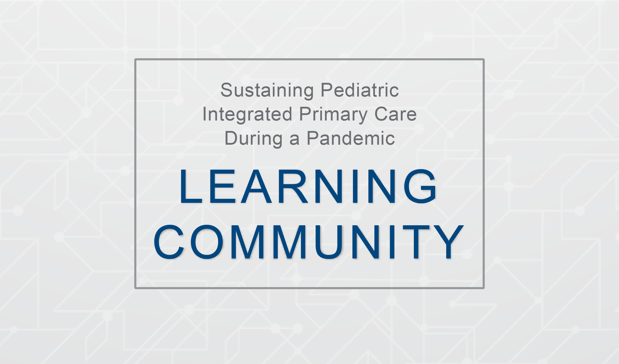 Integrated Care COVID-19 Learning Community Mid-America MHTTC