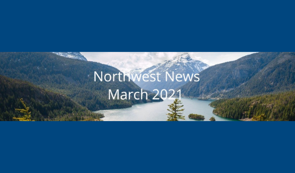 Image of Pacific Northwest landscape with the words Northwest News March 2021