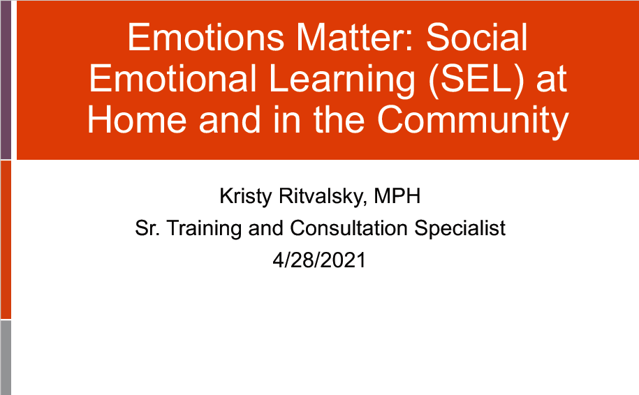 Emotions Matter: Social Emotional Learning (SEL) at Home and in the Community 
