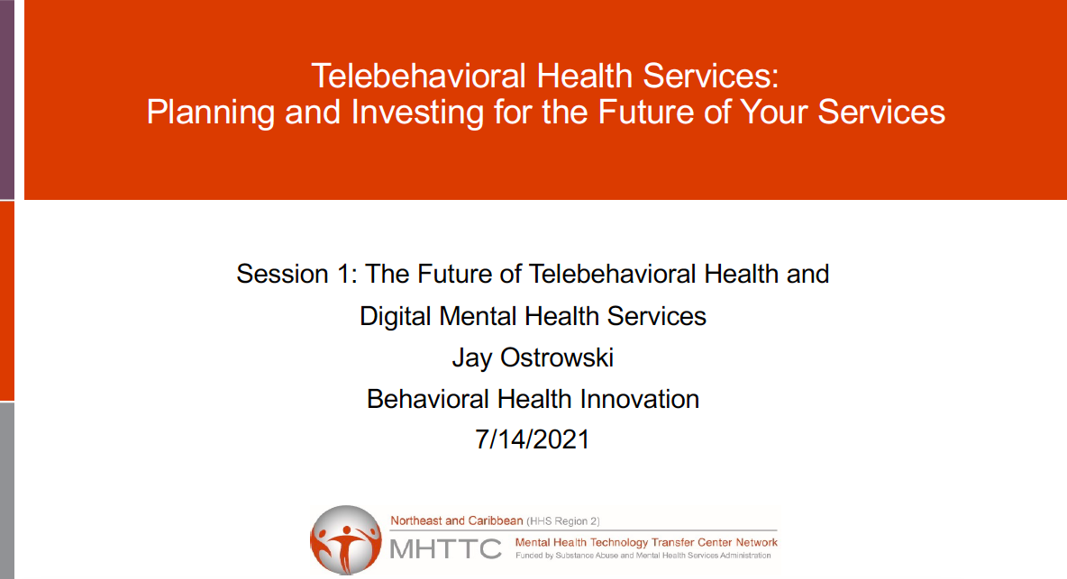 Session 1: The Future of Telebehavioral Health and Mental Health Services