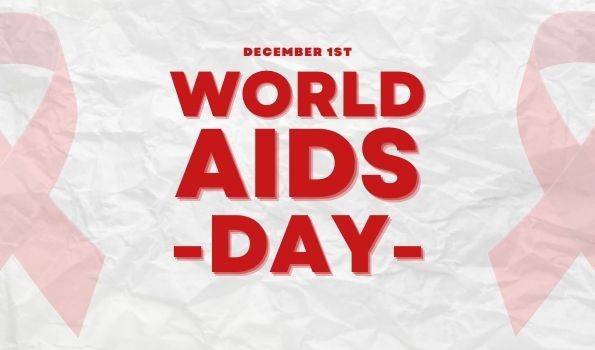 December 1st: World AIDS Day