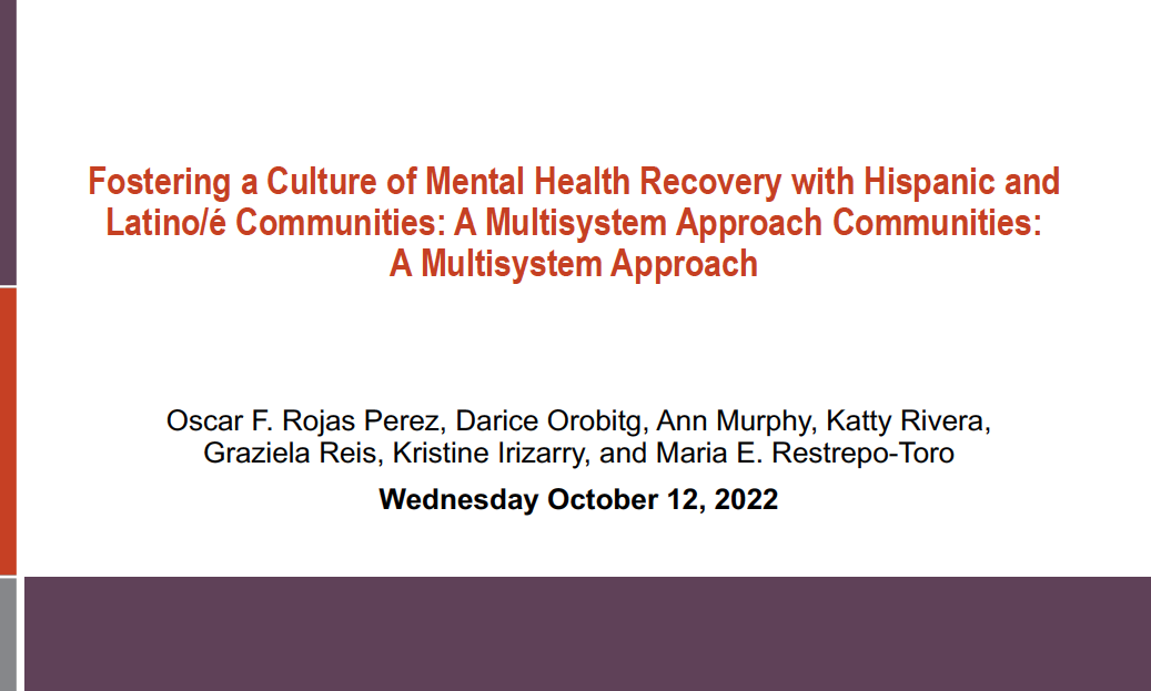 Fostering a Culture of Mental Health Recovery with Hispanic and Latino/é Communities: A Multisystem Approach