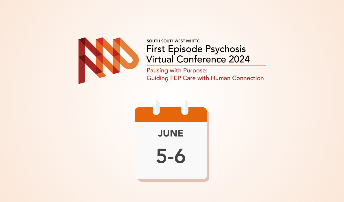 Save your seat for the First Episode Psychosis Conference in June