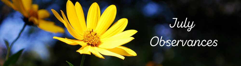 Image of a yellow flower with the text, July Observances