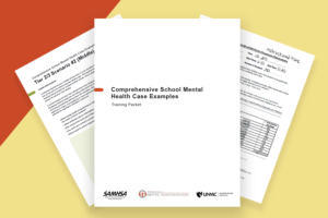 A picture of three pieces of paper spread in a fan titled Comprehensive School Mental Health Examples